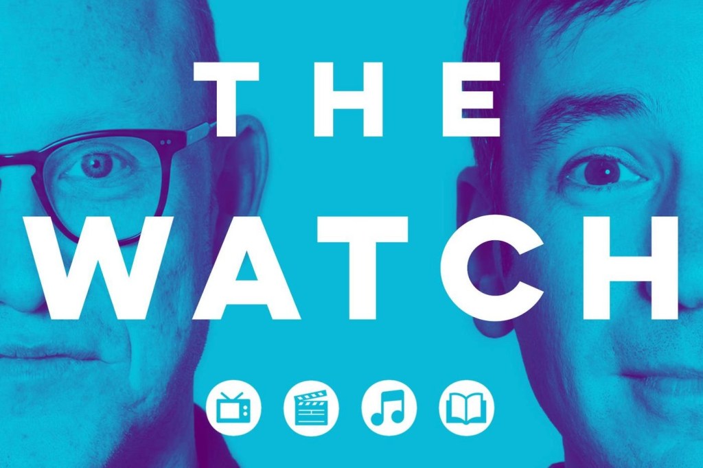 The Watch podcast