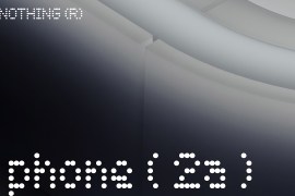 Nothing Phone 2a preview: specs, release date and everything we know