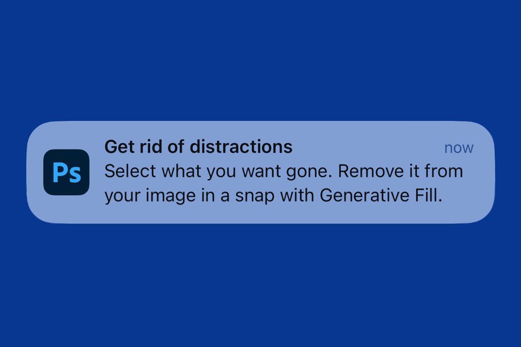 Adobe Photoshop for iPhone alert: Get rid of distractions.